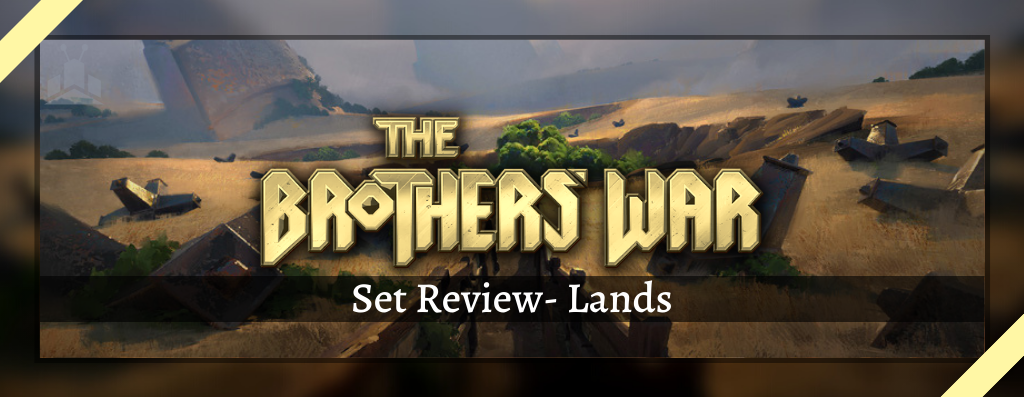 The Brothers' War Set Review - Lands