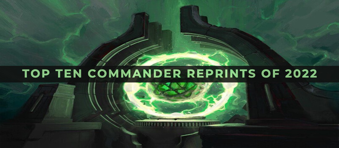 Top Ten Commander Reprints of 2022