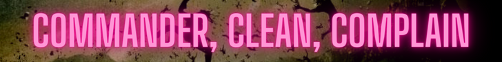 Commander, Clean, Complain Commander, Clean, Complain