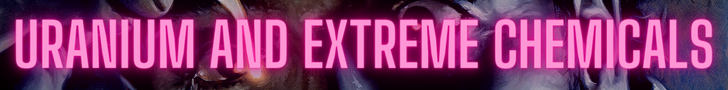 Uranium and Extreme Chemicals Uranium and Extreme Chemicals