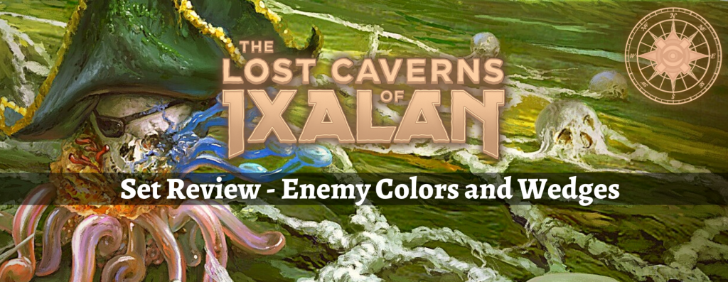 The Lost Caverns of Ixalan Set Review - Enemies and Wedges