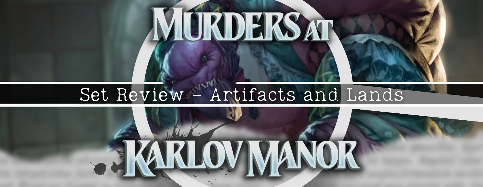 Murders at Karlov Manor Set Review - Artifacts &amp; Lands