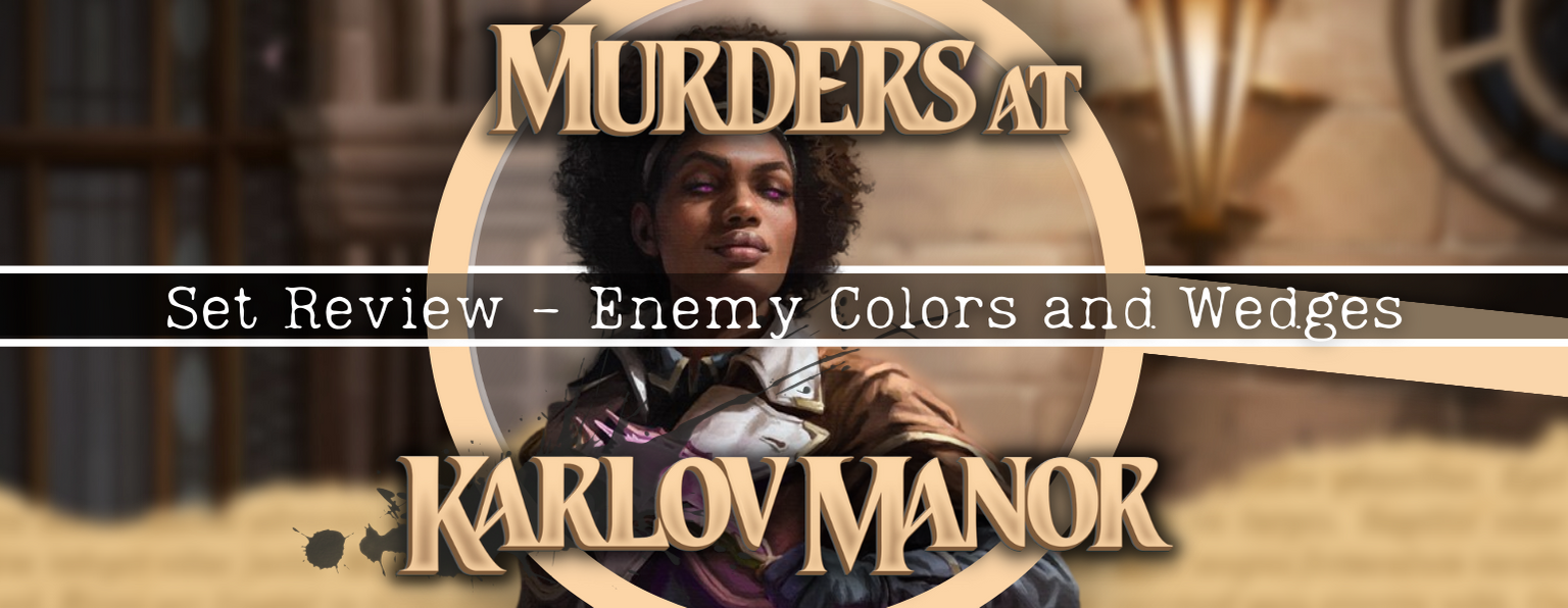 Murders at Karlov Manor Set Review - Enemy Colors And Wedges
