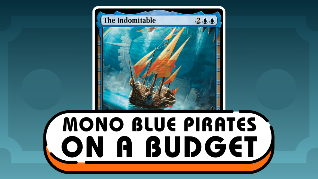 Background image for The Indomitable: Mono-Blue Pirates on a Budget
