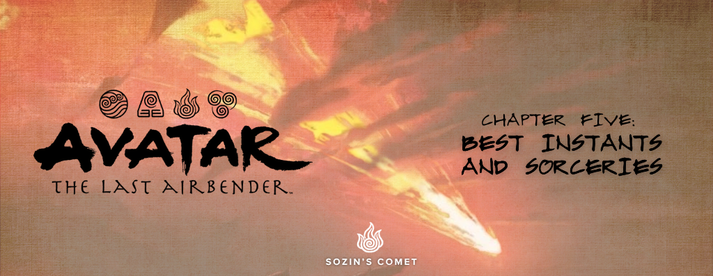 The Best Instants and Sorceries in Avatar: the Last Airbender