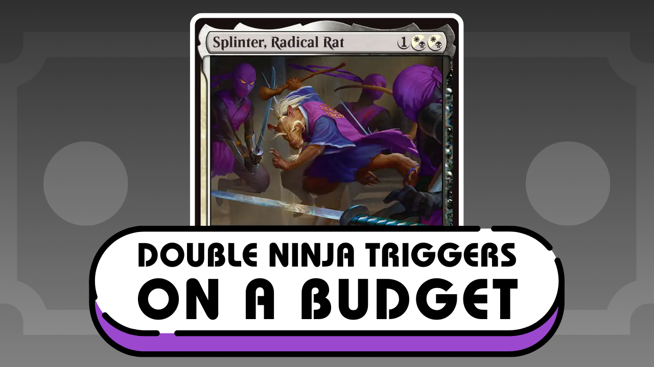 Splinter, Radical Rat - Double Your Ninja Triggers on a Budget