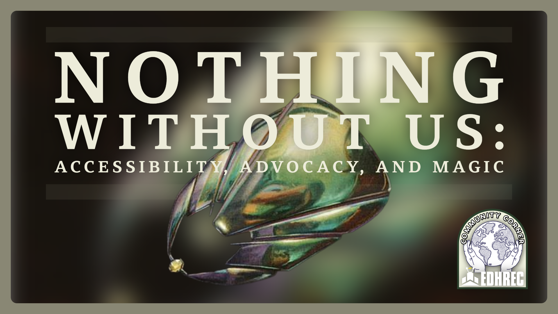 Background image for Nothing Without Us: Accessibility, Advocacy, and Magic
