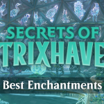 Secrets of Strixhaven Best Enchantments
