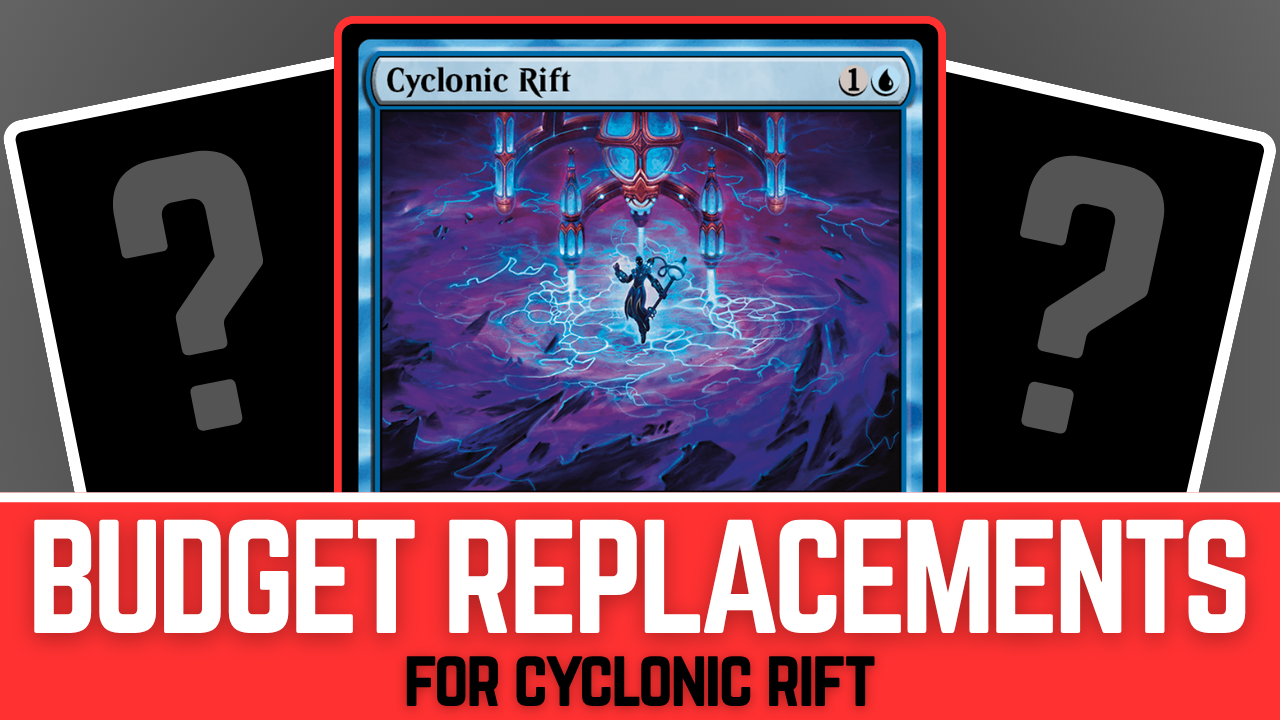 Background image for Budget Replacements for Cyclonic Rift in Commander