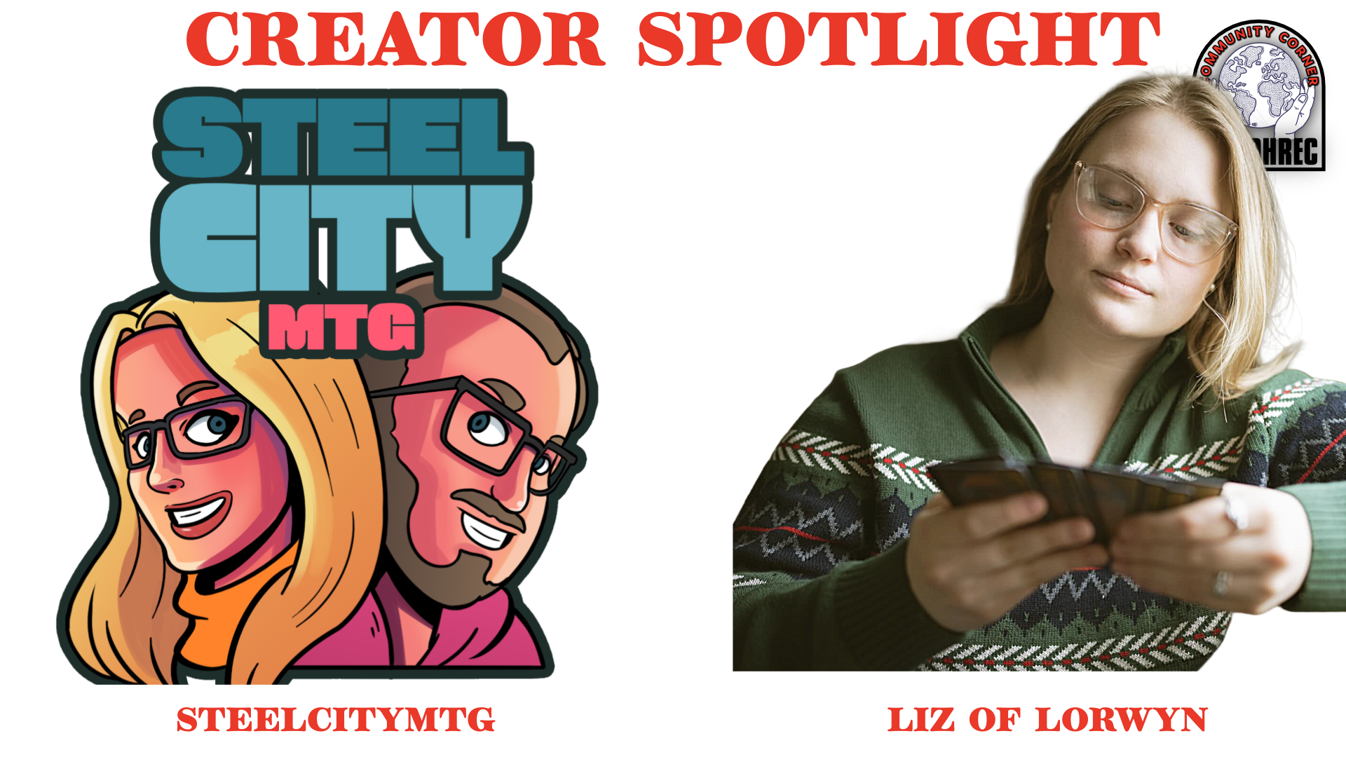 Creator Spotlight: SteelCityMTG and LizOfLorwyn