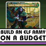 Building Lathril, Blade of the Elves on a $40 Budget