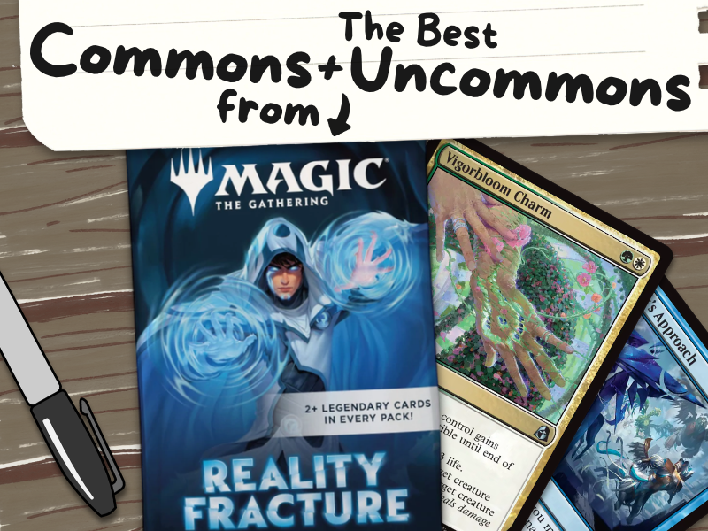 Reality Fracture's Best Commons & Uncommons for Commander